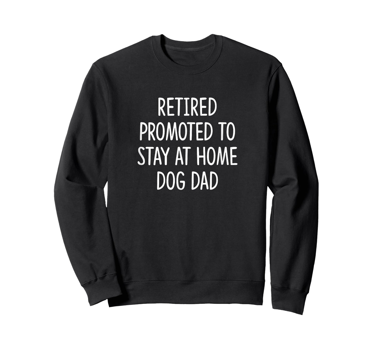 Retired - Promoted to Stay at Home Dog Dad - T-Shirt