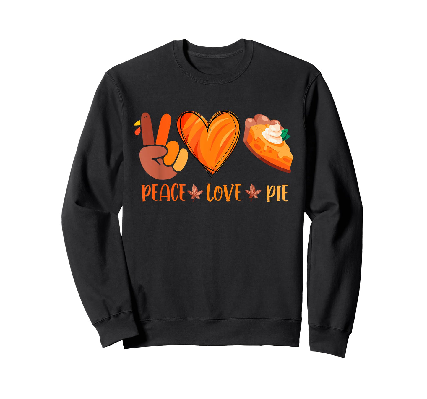 Peace Love Pumpkin Pie Turkey Thanksgiving Day Fall Autumn T-Shirt