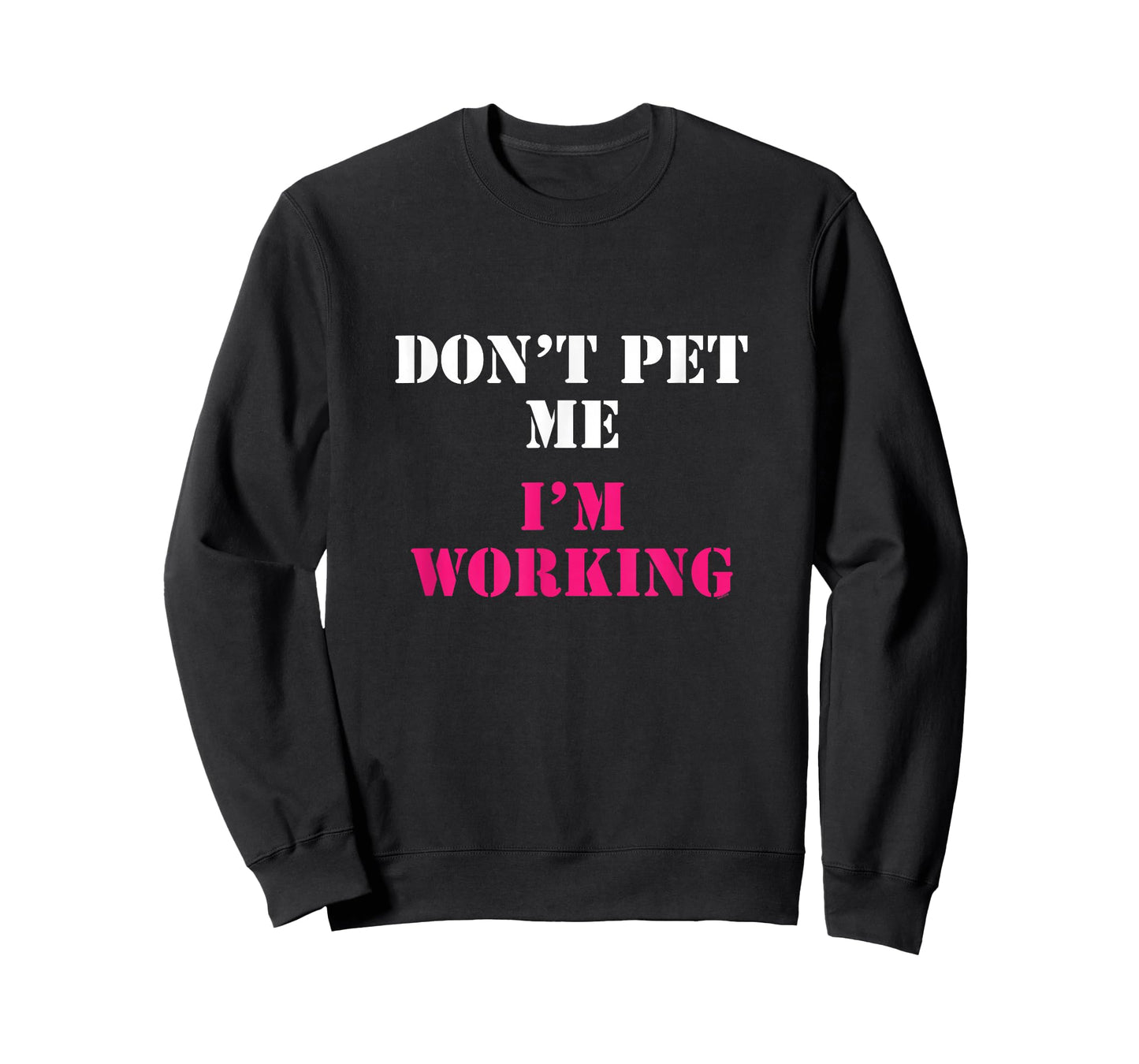 Don't Pet Me I'm Working Funny Service T-shirt T-Shirt