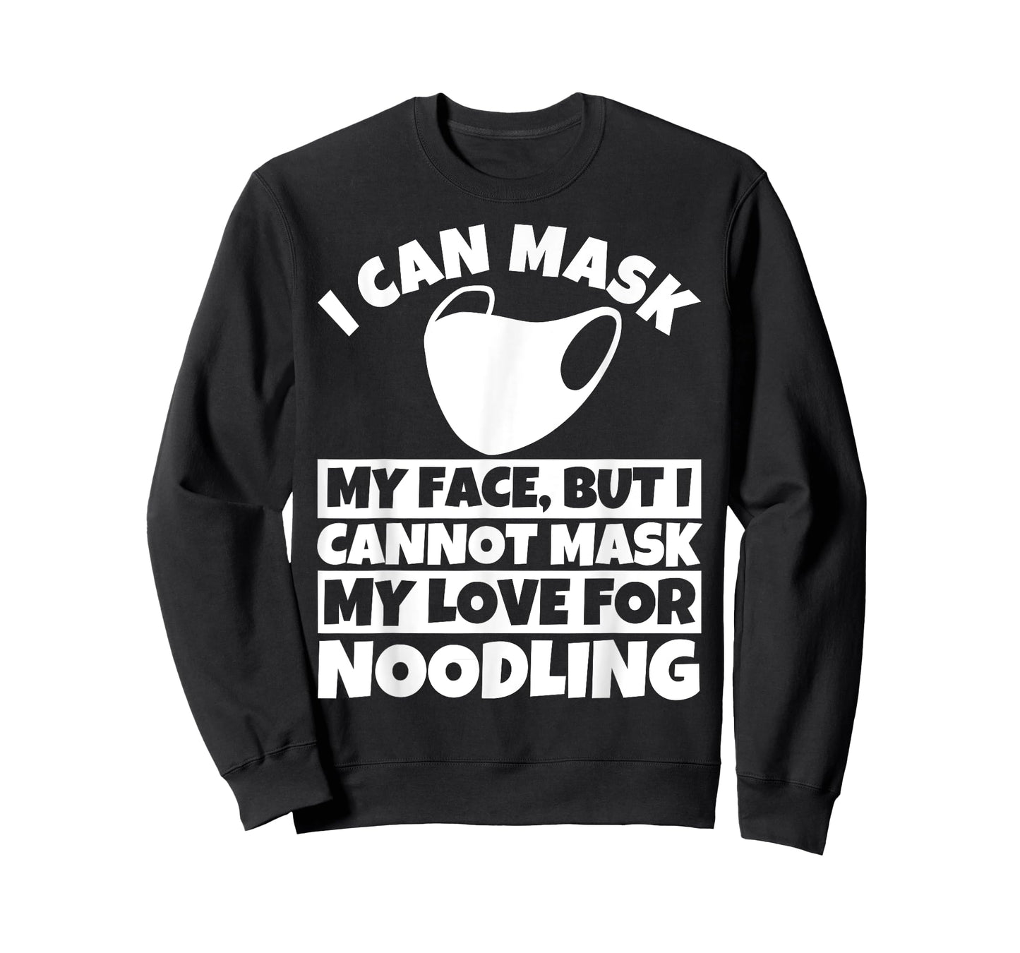 I cannot mask my love for Noodling T-Shirt