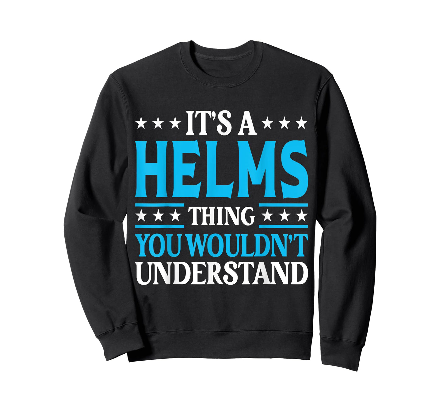 It's A Helms Thing Surname Funny Team Family Last Name Helms T-Shirt