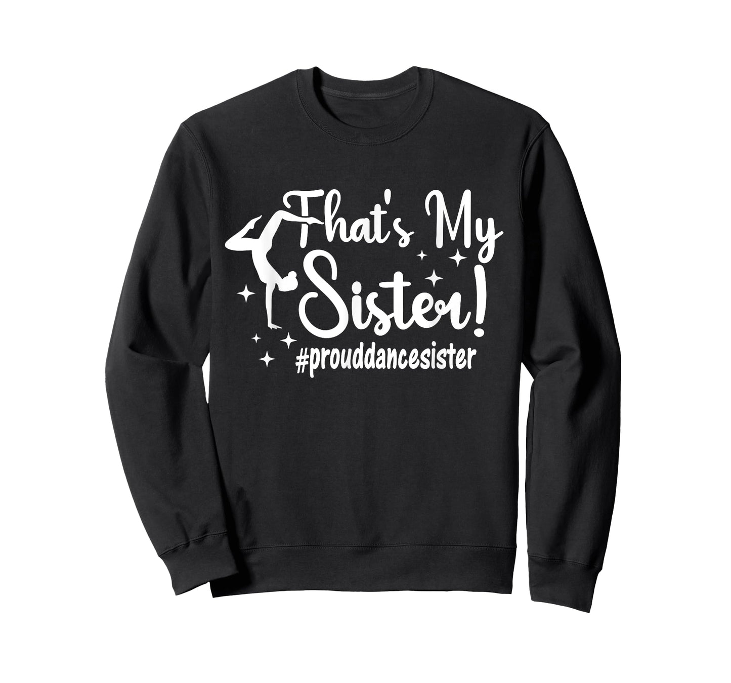 That's My Sister Proud Dance Sister Of A Dancer Sister T-Shirt