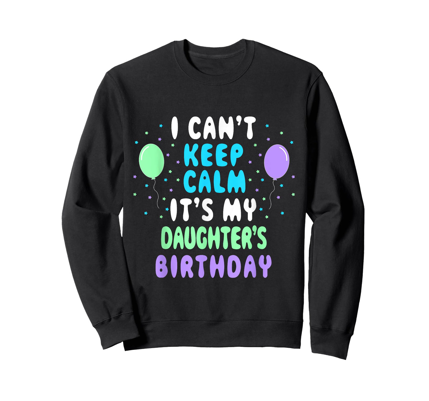 Daughter's Birthday, I Can't Keep Calm T-Shirt