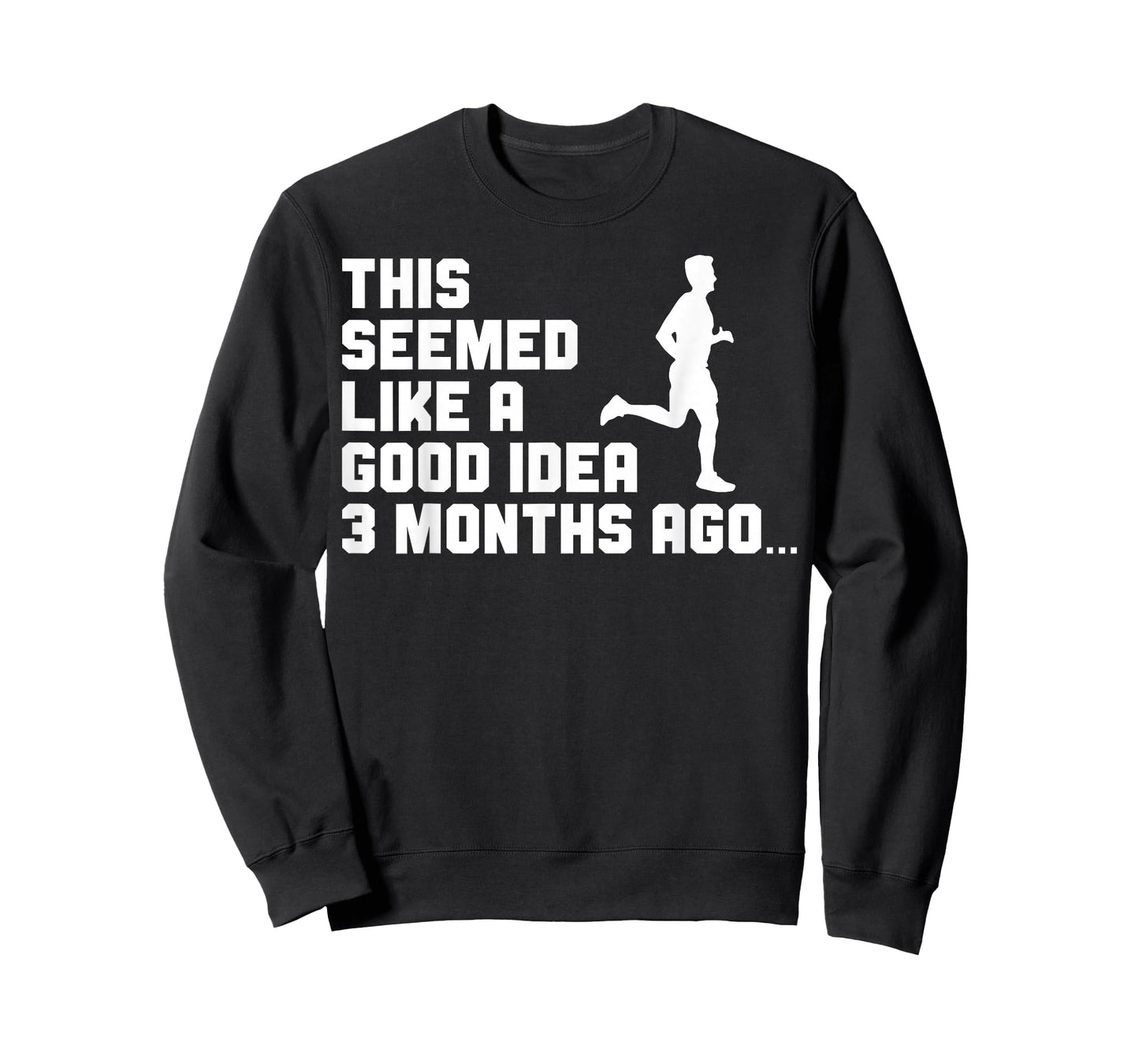This Seemed Like A Good Idea Funny Marathon Runner Running T-Shirt