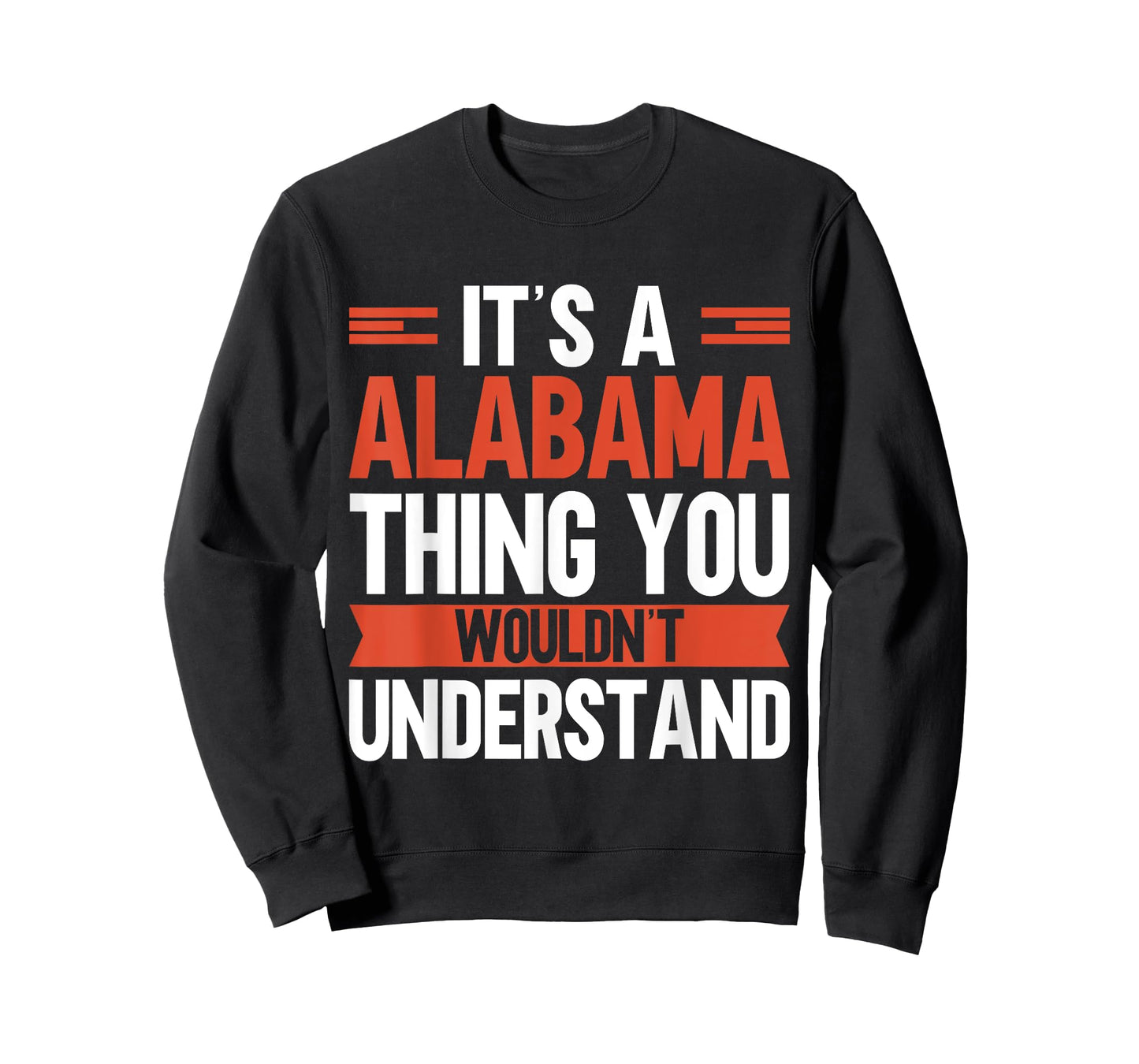 Its Alabama Thing you wouldnt understand Alabama T-Shirt