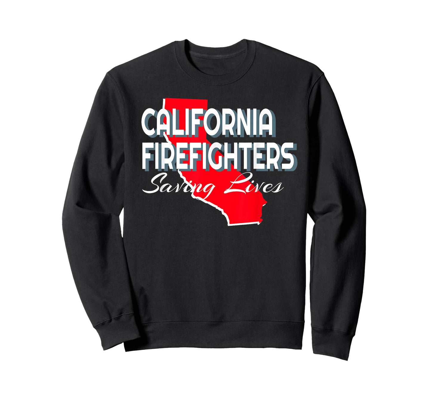 CALIFORNIA FIREFIGHTERS, SAVING LIVES T-Shirt