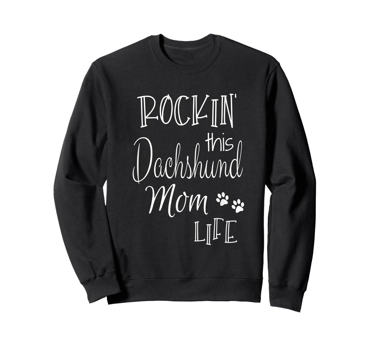 Rockin This Life Dachshund Mom Dog Owner Gifts T-Shirt