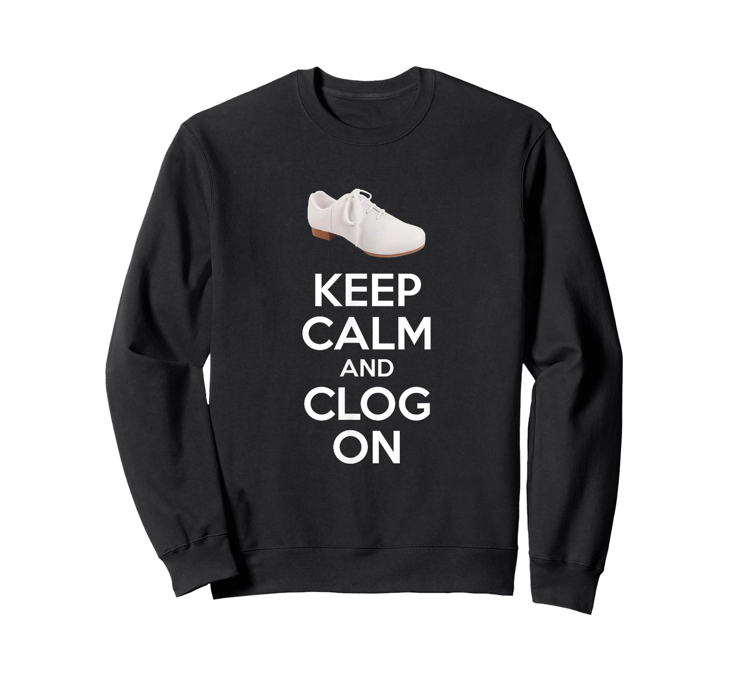 Keep Calm And Clog On Clogging Dance Clogger Dancer T-Shirt T-Shirt