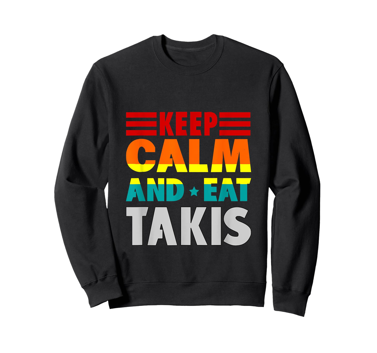 Retro Keep Calm And Eat Takis Foodies Design 2023-2024-2025 T-Shirt