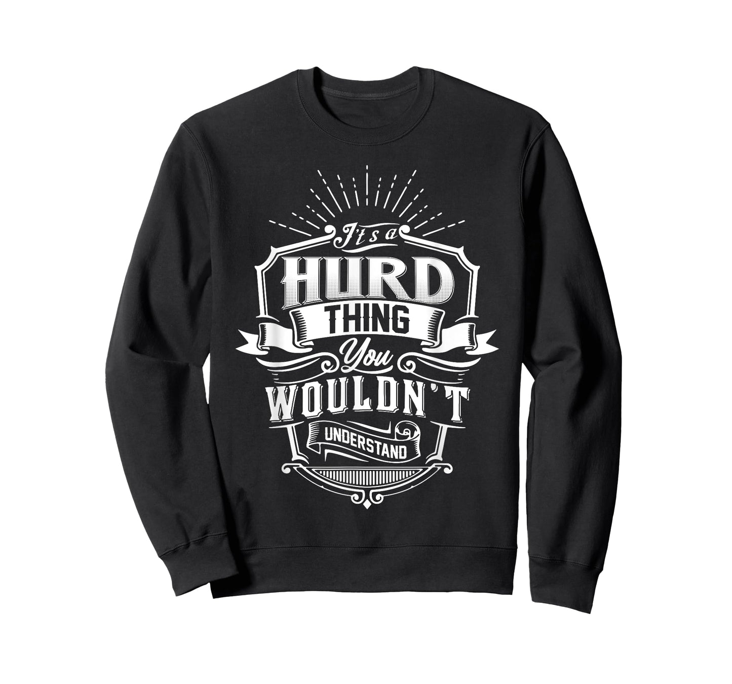 It's A HURD Thing You Wouldn't Understand Name Vintage T-Shirt