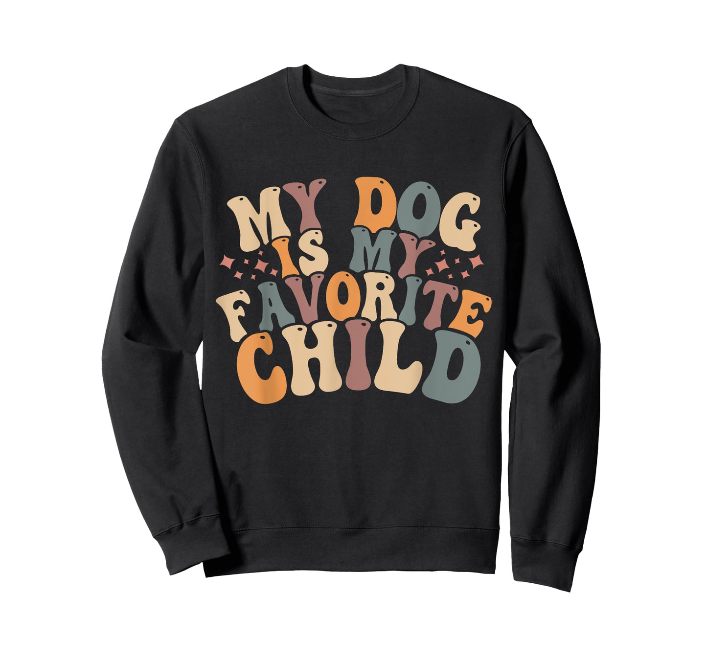 My dog is My Favorite Child Men Women T-Shirt