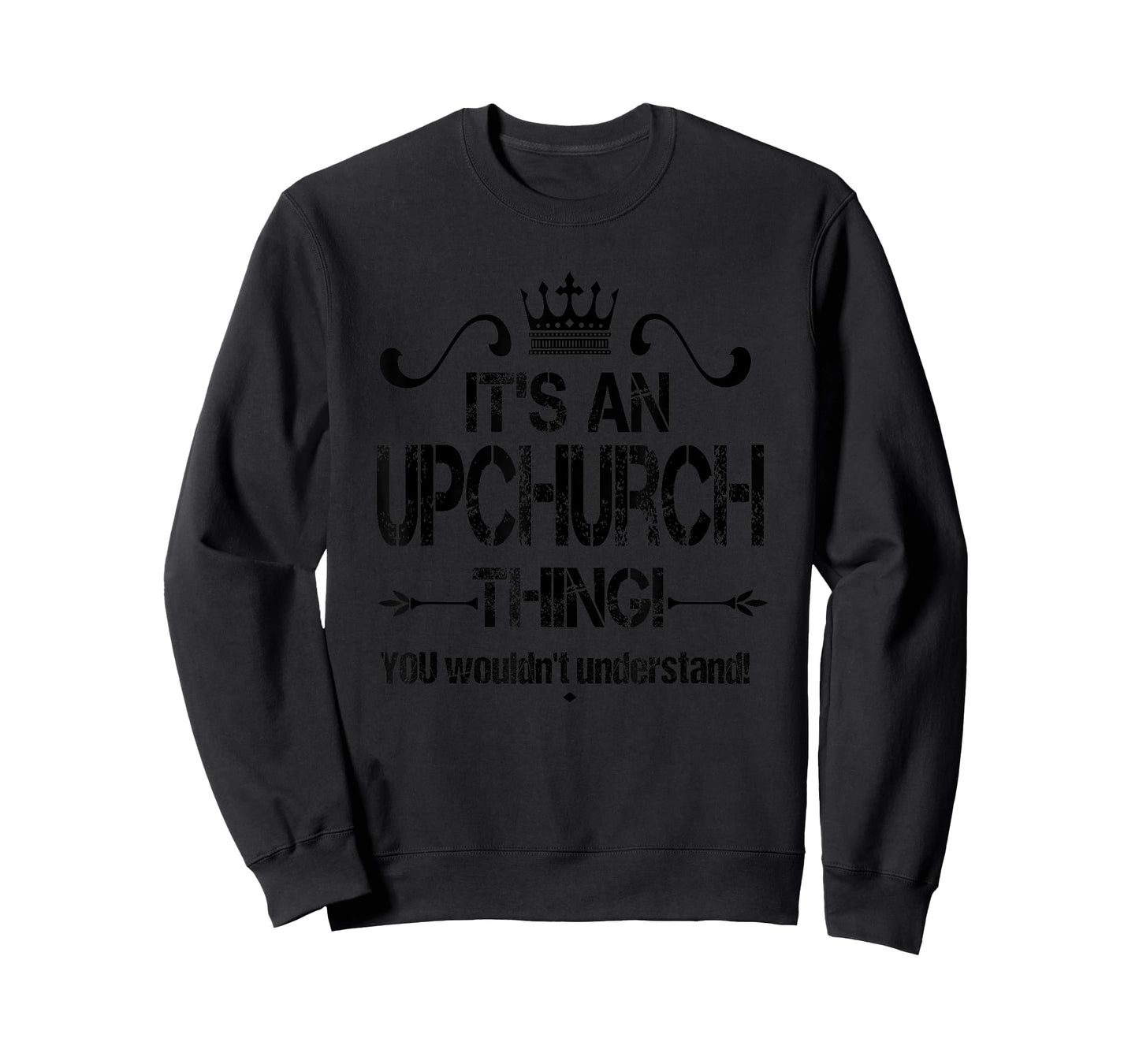 It's An Upchurch Thing! You Wouldn't Understand! Cool Retro T-Shirt