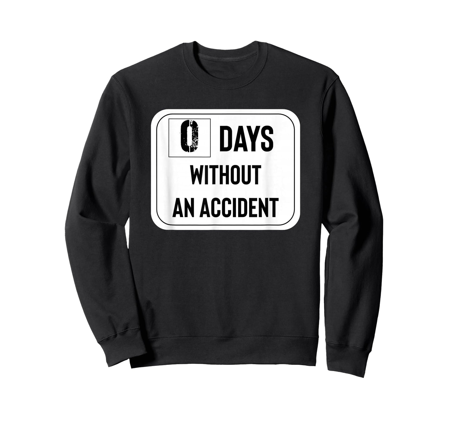 Zero Days Without an Accident T-Shirt
