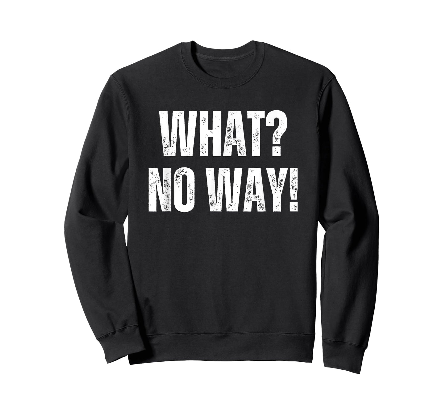 What No Way Women's Funny Graphic Tees Short Sleeve Men's T-Shirt
