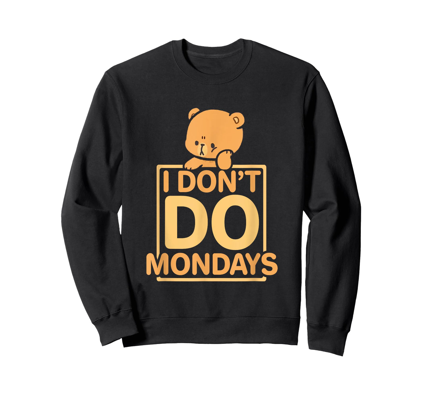 Funny I Don't Do Mondays T-Shirt