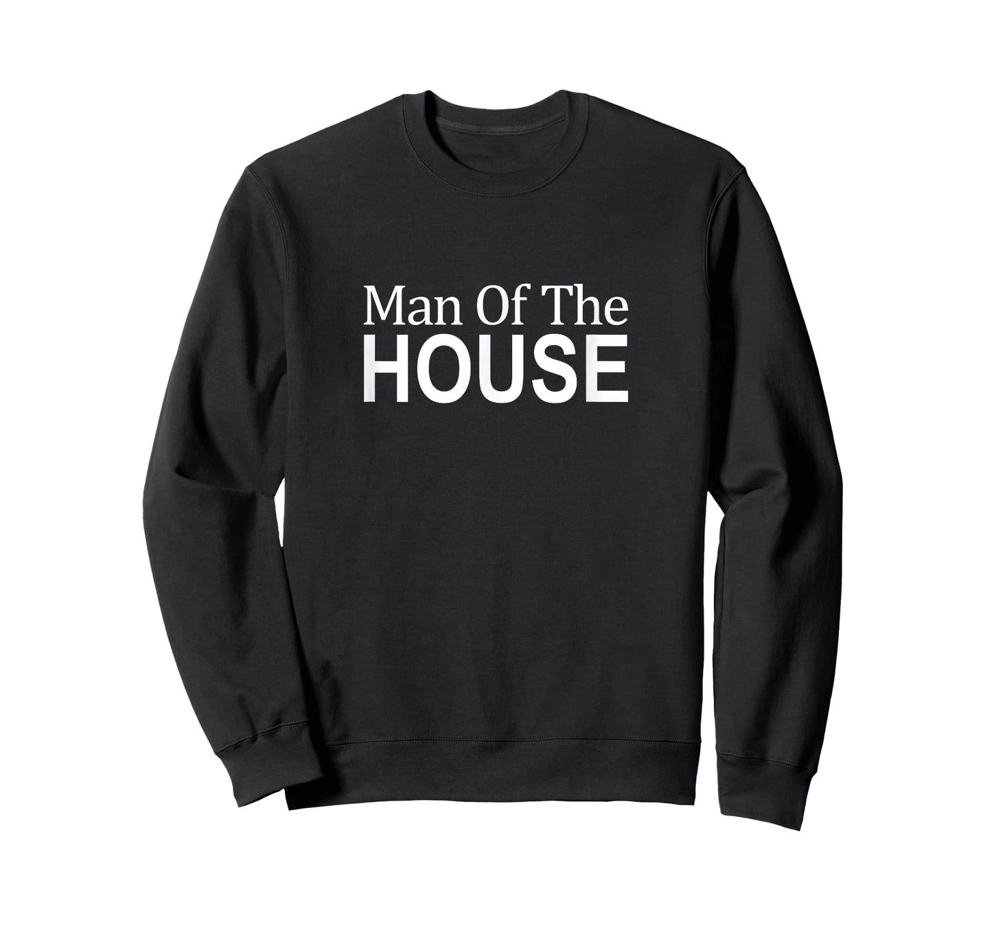 Man Of The House - T-Shirt