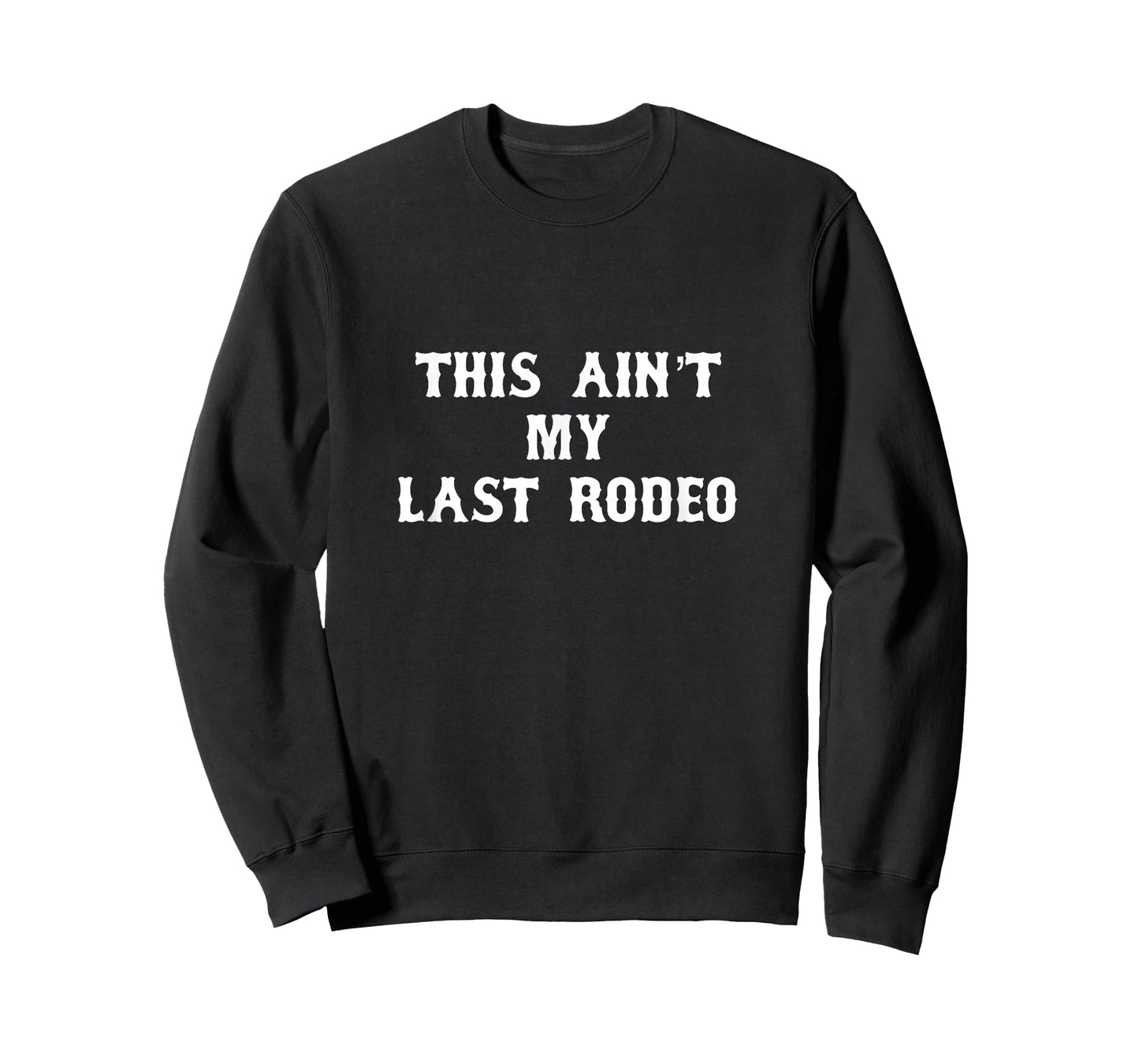This Ain't My Last Rodeo Funny Western Horse Riding Grandpa T-Shirt