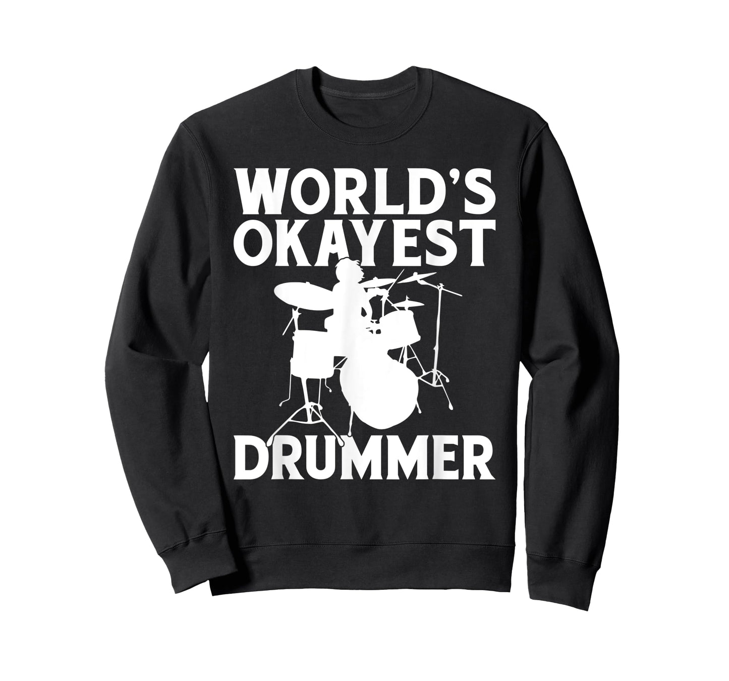 Drums Worlds okayest Drummer T-Shirt