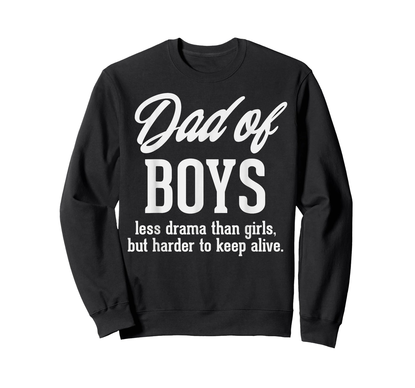 Dad Of Boys Less Drama Funny Fathers Day Daddy Sons Men Gift T-Shirt