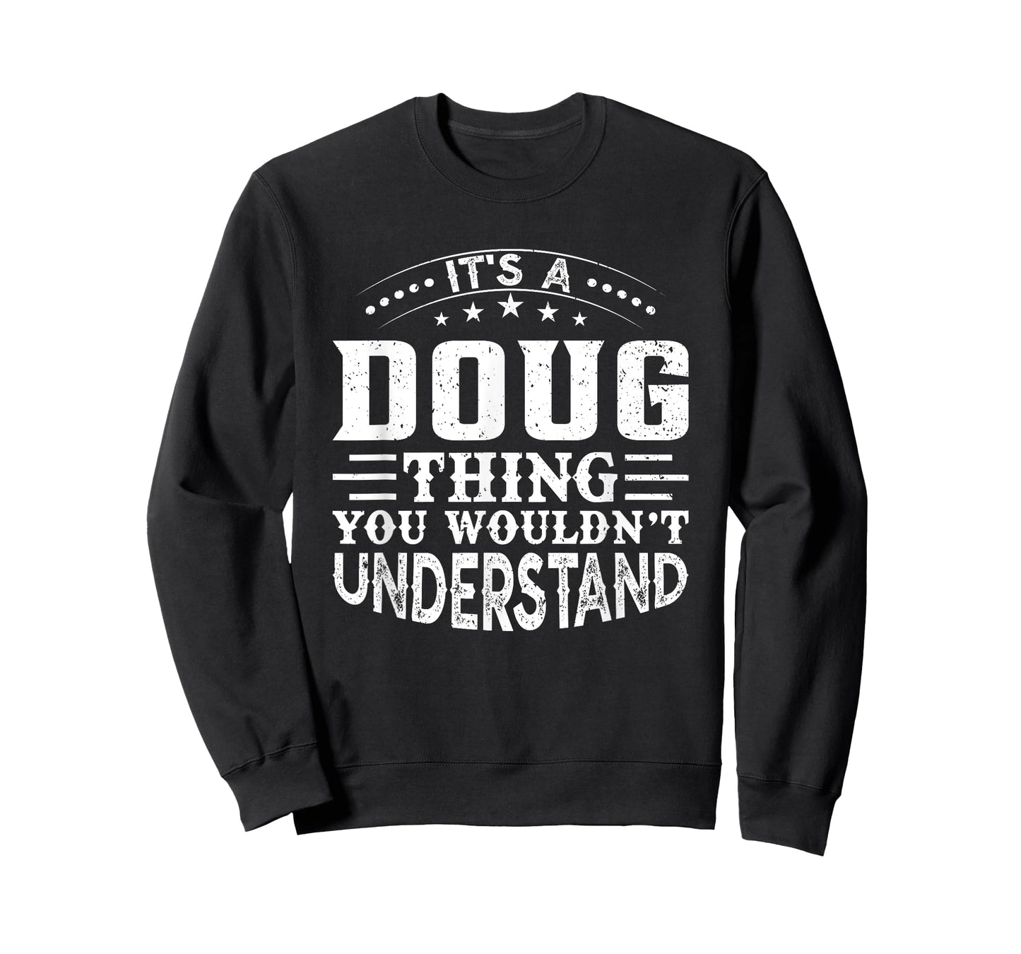 It's A DOUG Thing You Wouldn't Understand Birthday Names T-Shirt