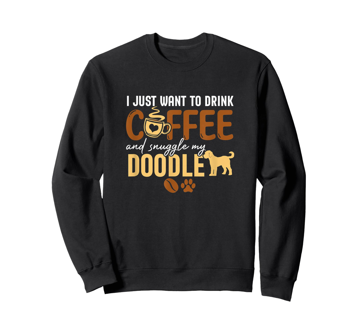 I Just Want To Drink Coffee and Snuggle My Doodle Dog Lovers T-Shirt