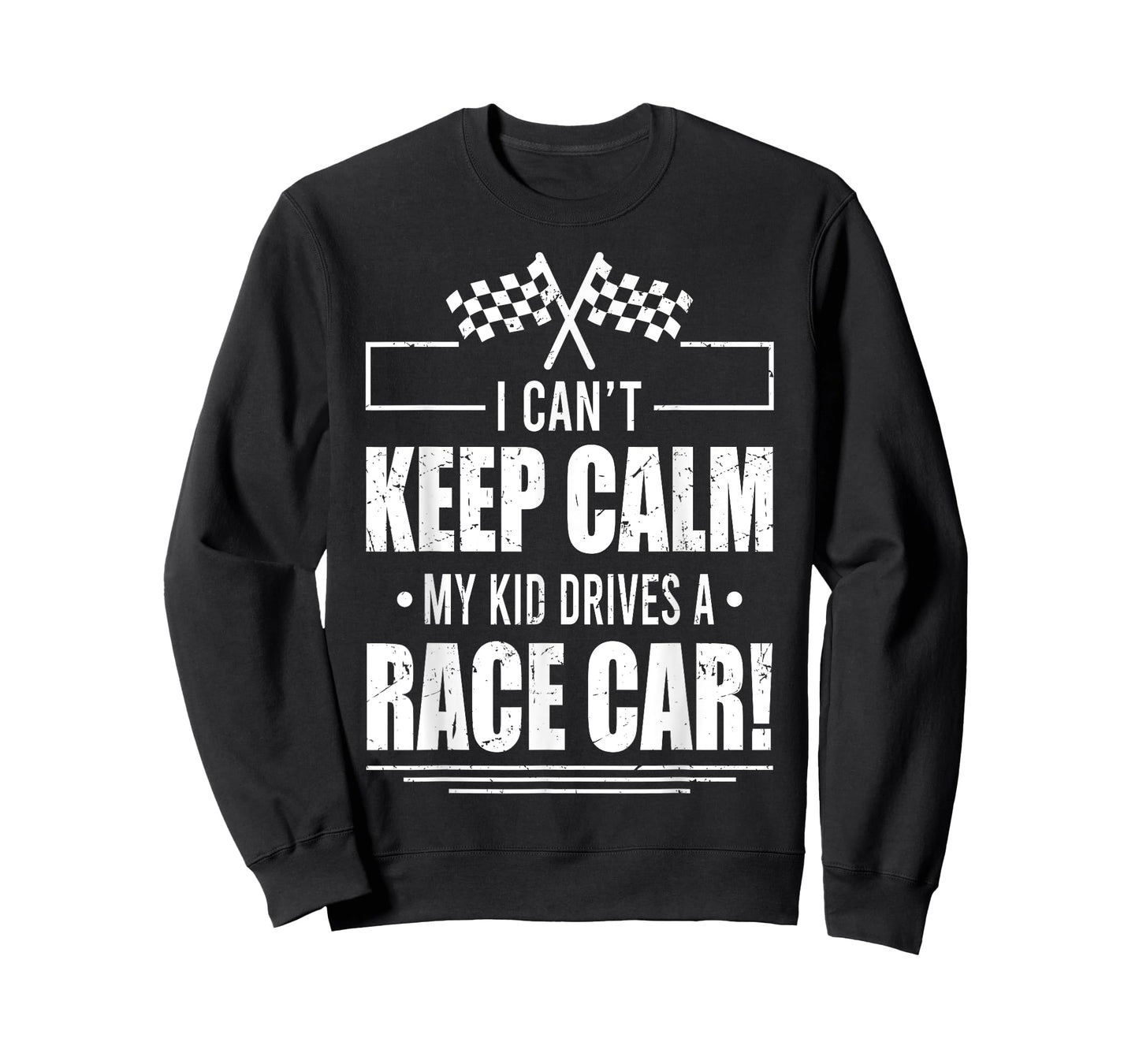 I Can't Keep Calm My Kid Drives A Race Car Shirt Racing T-Shirt