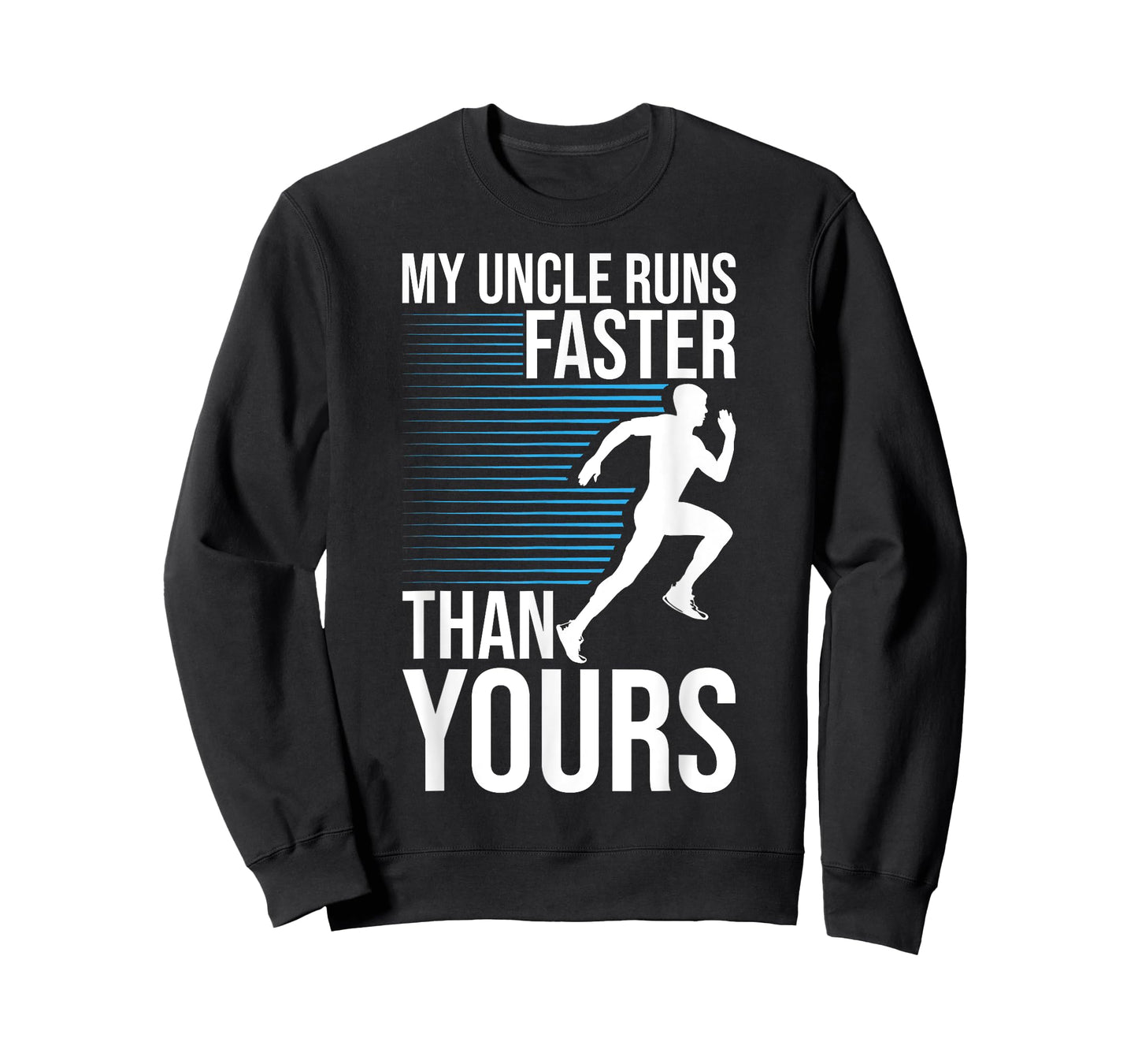 My Uncle Runs Faster Than Yours Funny Marathon Running T-Shirt