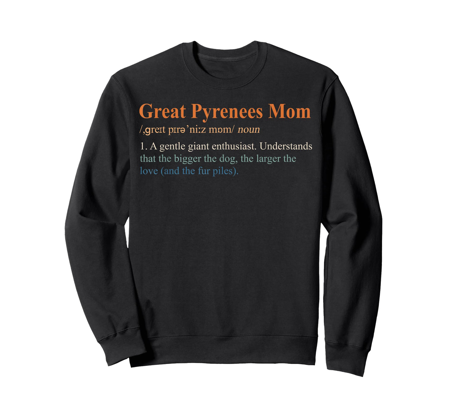 Dog Dad Dog Mom Dog Mama Great Pyrenees Mom Definition T-Shirt