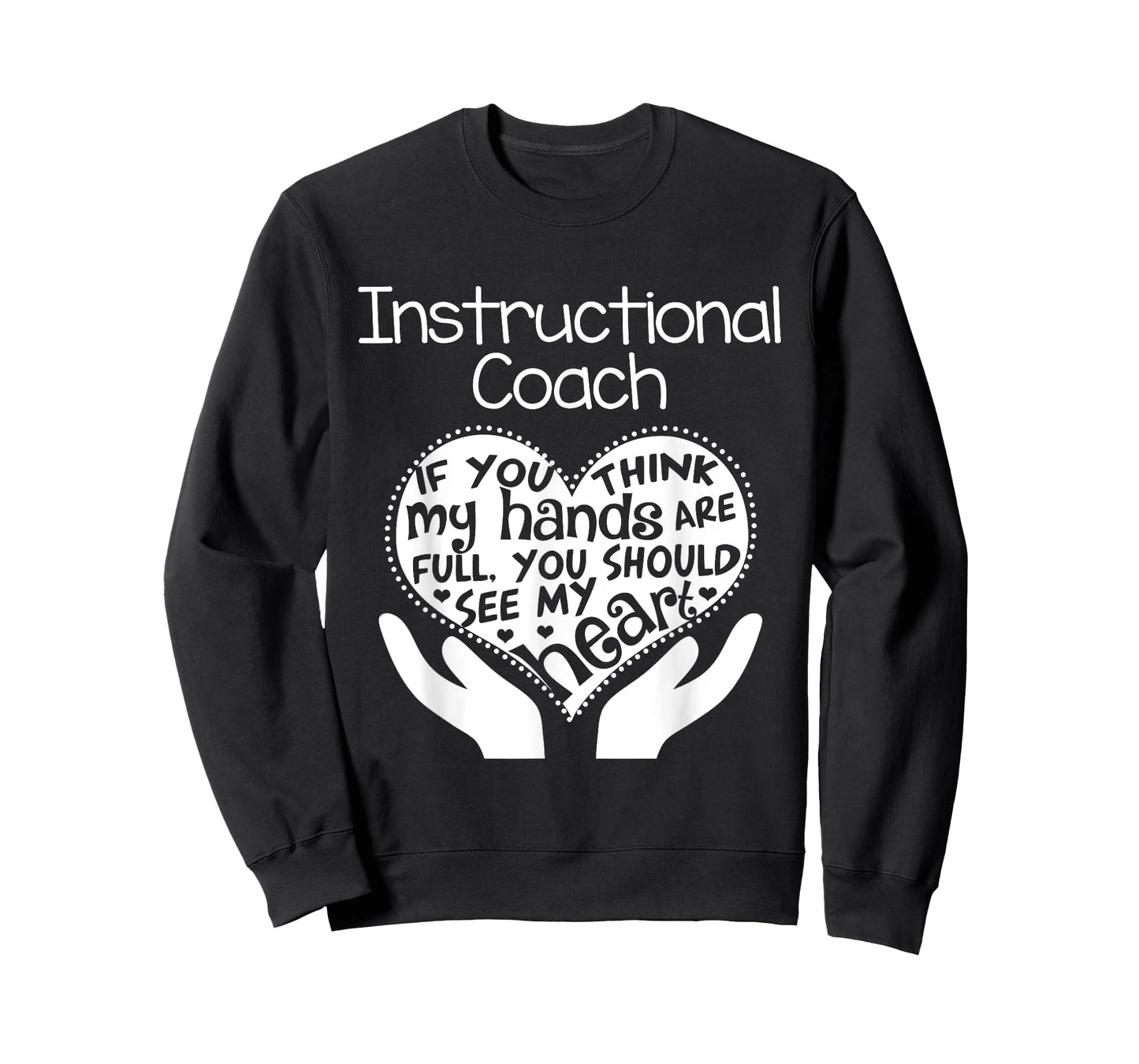 Instructional Coach Teacher T shirt Heart Hands School Gift T-Shirt