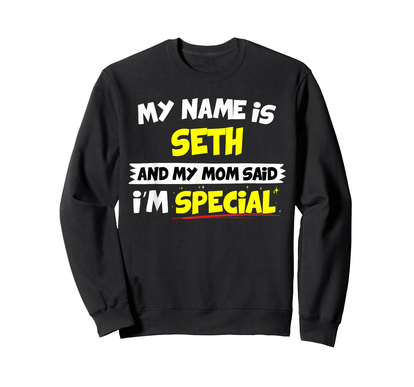 Seth T-Shirt My Mom Said I'm Special T-Shirt