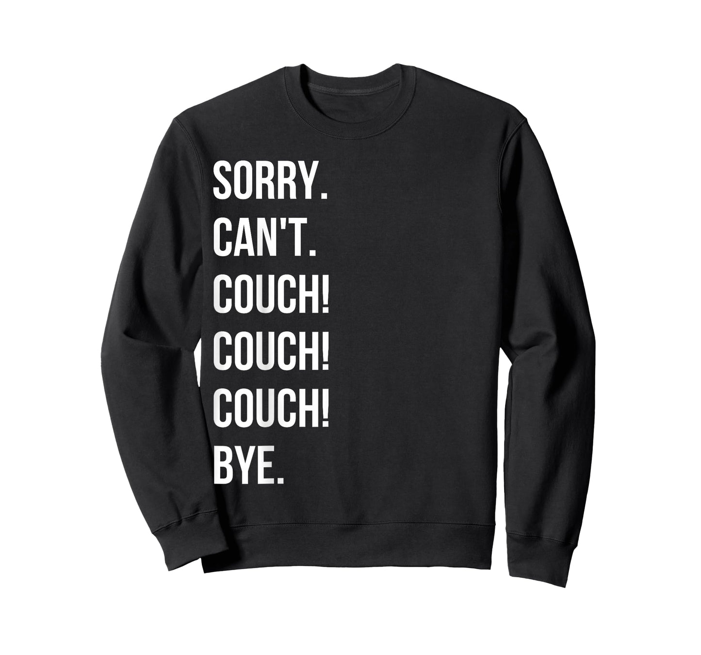 Sorry. Cant. Couch Couch Couch Tshirt T-Shirt
