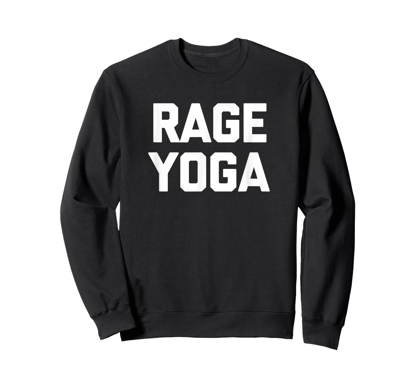 Rage Yoga T-Shirt funny saying sarcastic gym workout Yoga T-Shirt
