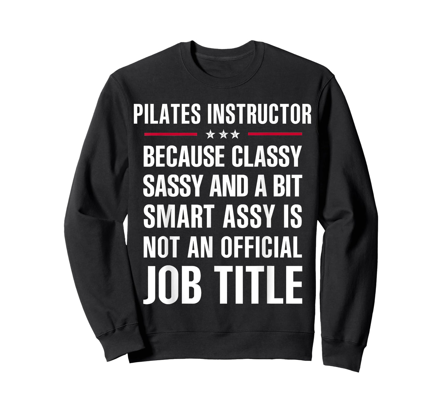 Inked - Gift For Classy Sassy Smart Assy PILATES INSTRUCTOR T-Shirt