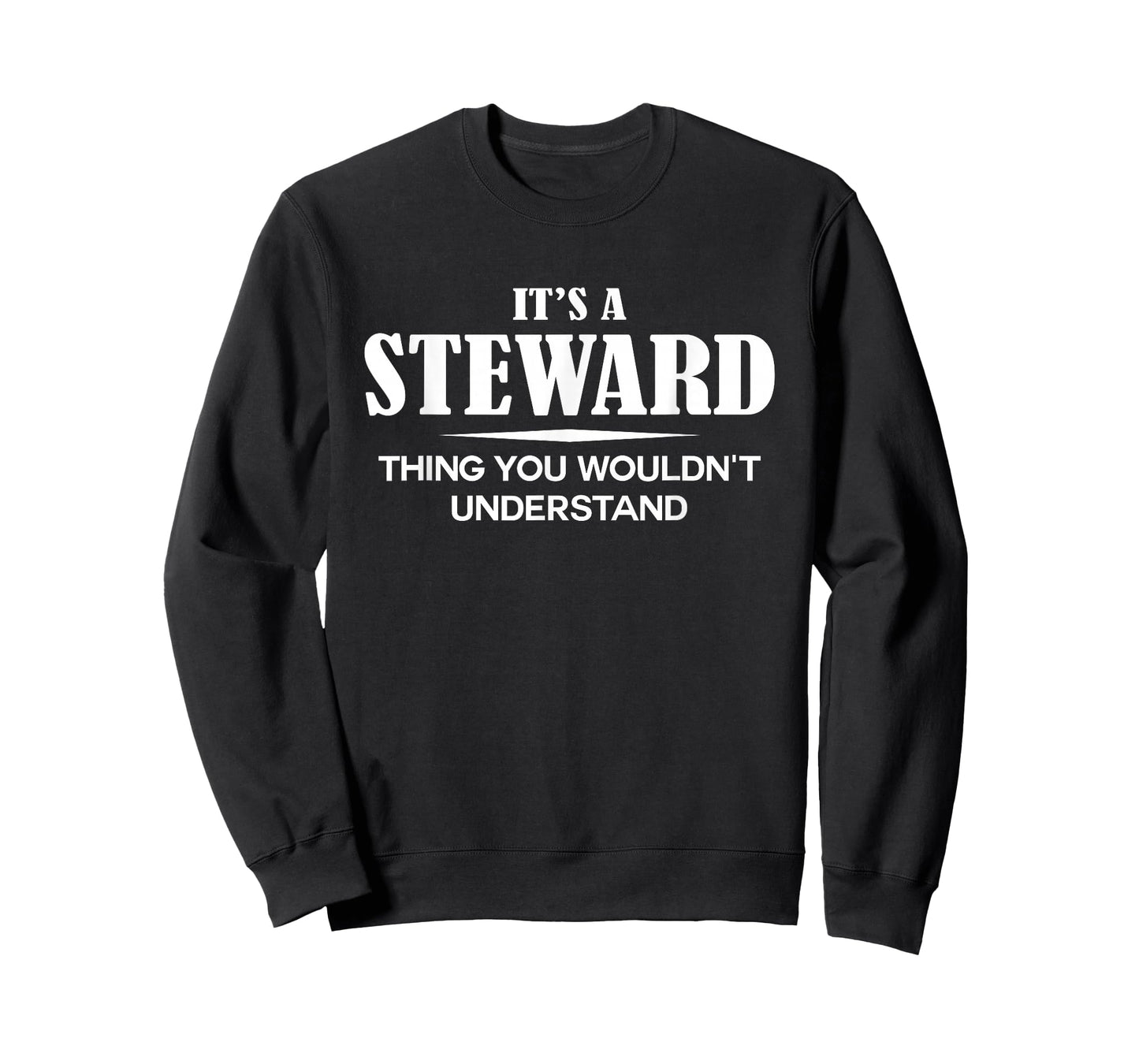 It's A STEWARD Thing You Wouldn't Understand STEWARD Name T-Shirt