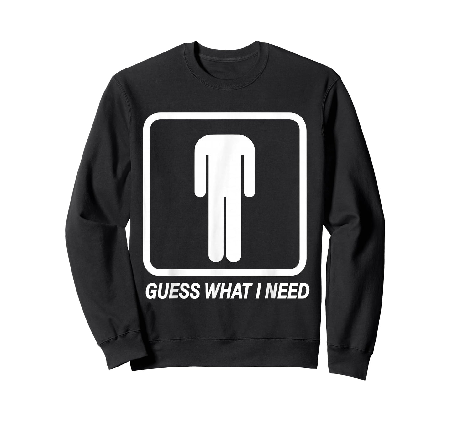 Guess What i Need Funny Adult Sarcastic Swinger Hotwife T-Shirt