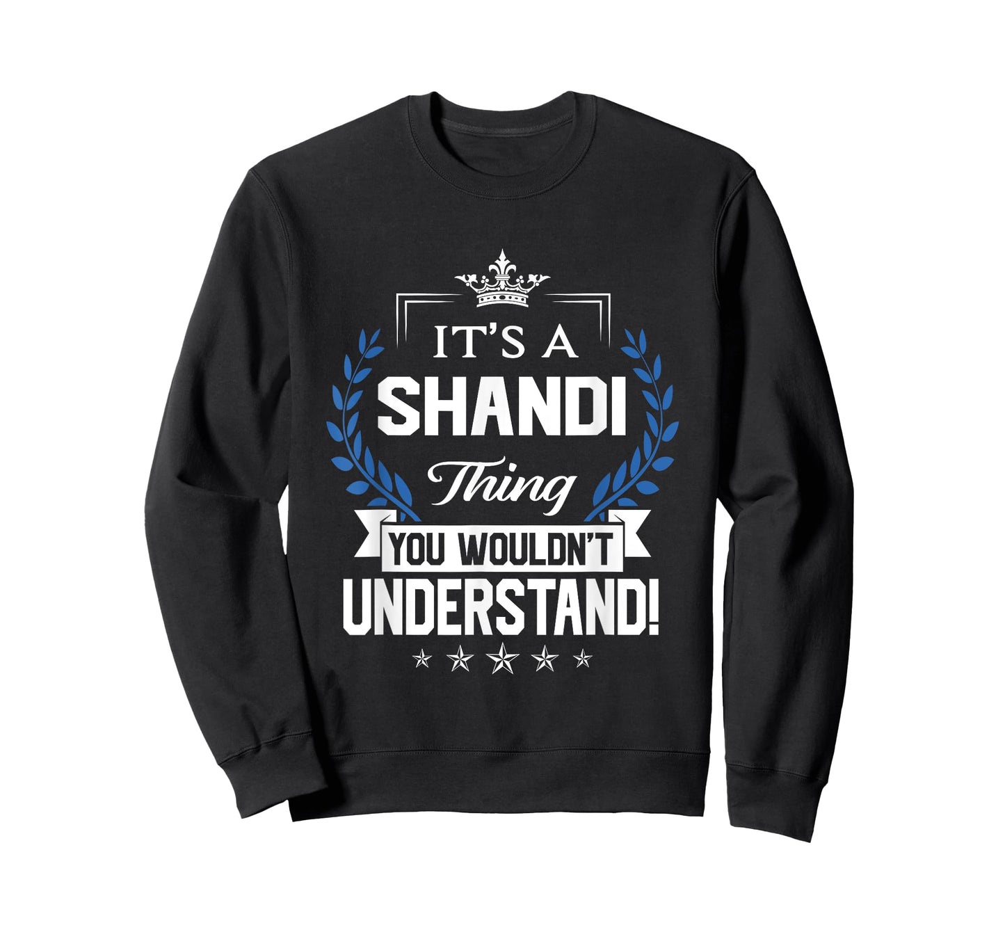 Shandi Name - Shandi Thing Name You Wouldn't Understand T-Shirt