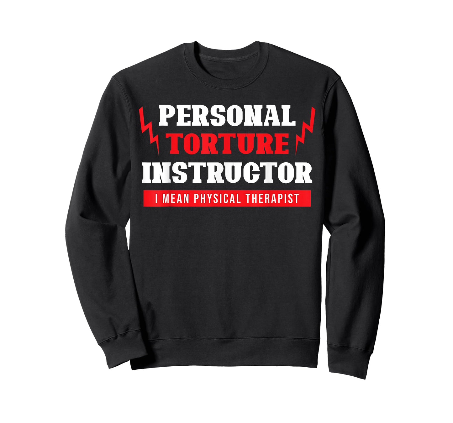 Personal Torture Instructor Funny Physical Therapy T-Shirt