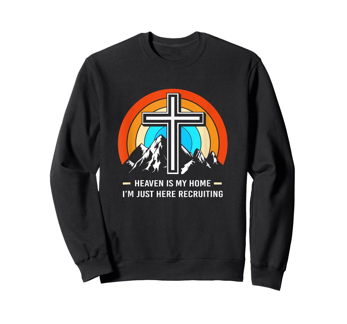 Christian Saying Heaven Is My Home Im Just Here Recruiting T-Shirt
