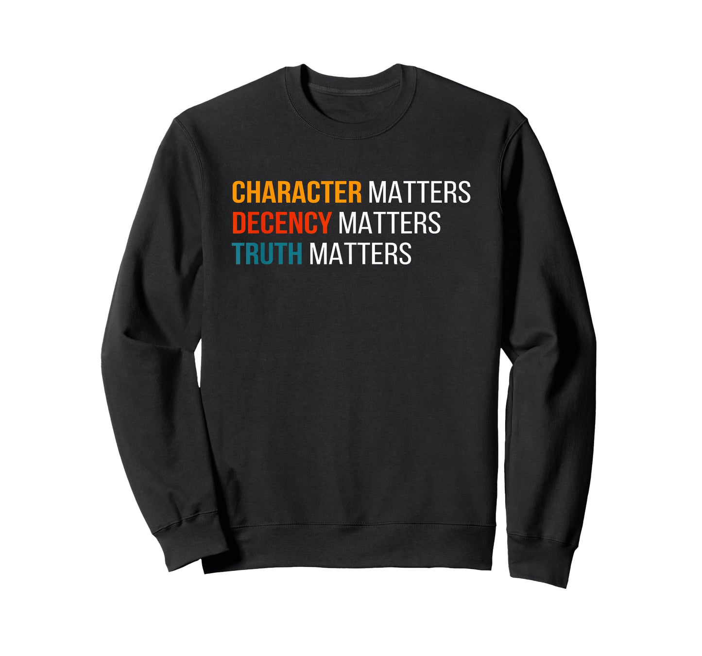Character Matters Decency Matters Truth Matters America 2020 T-Shirt