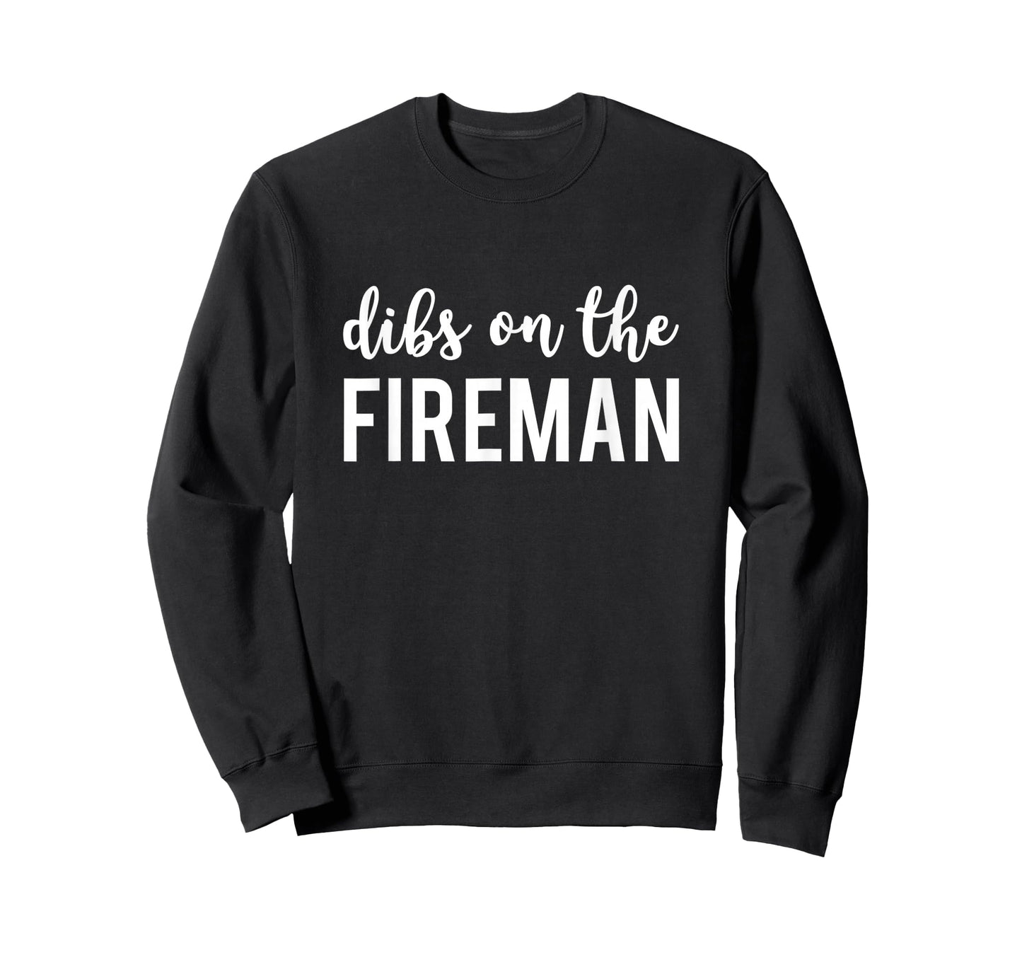 Dibs On The Fireman Funny Fireman s Wife T-Shirt