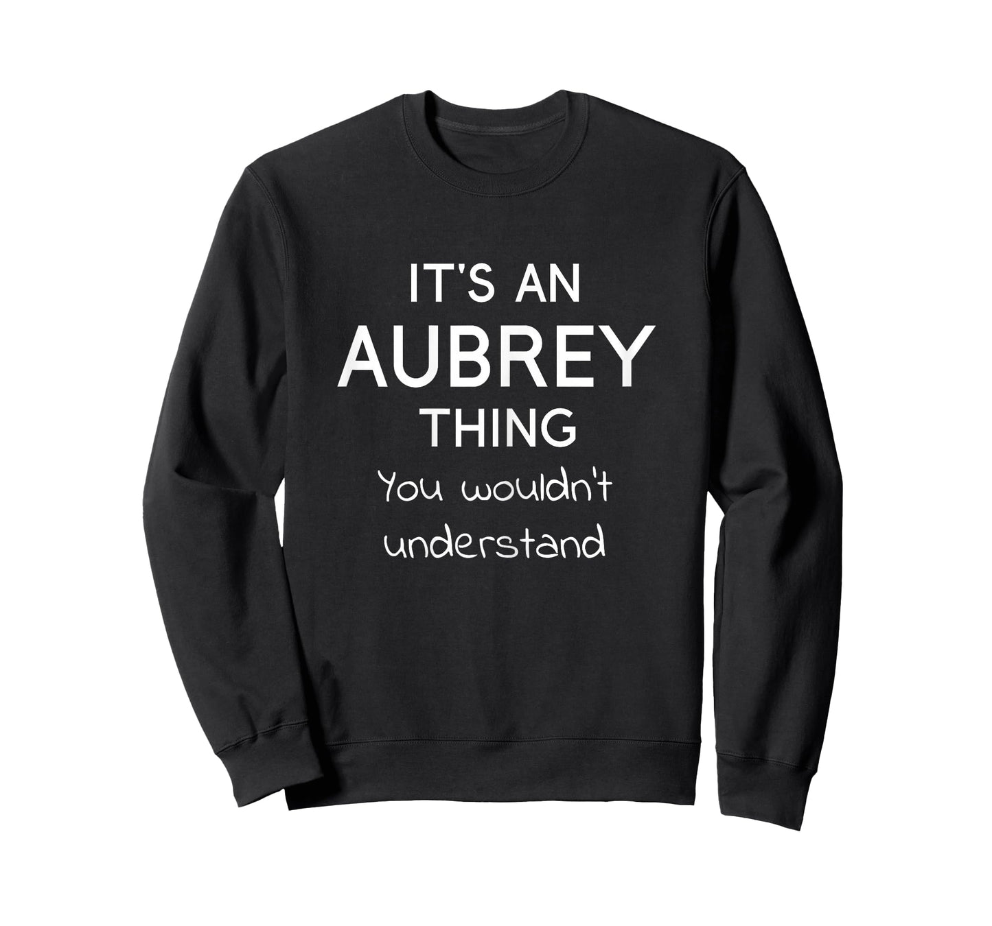 It's an AUBREY Thing You Wouldn't Understand Funny Gift Tee T-Shirt