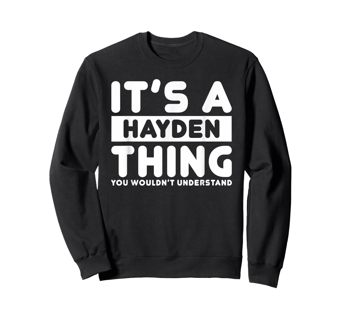 It's A Hayden Thing You Wouldn't Understand Hayden Name T-Shirt