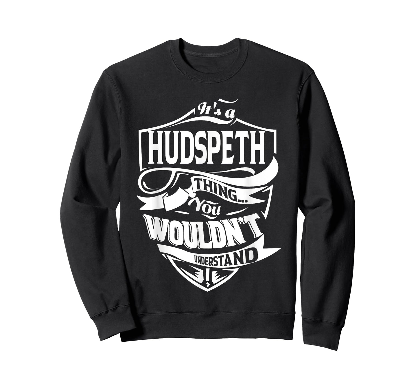 It's a HUDSPETH Thing Gifts T-Shirt