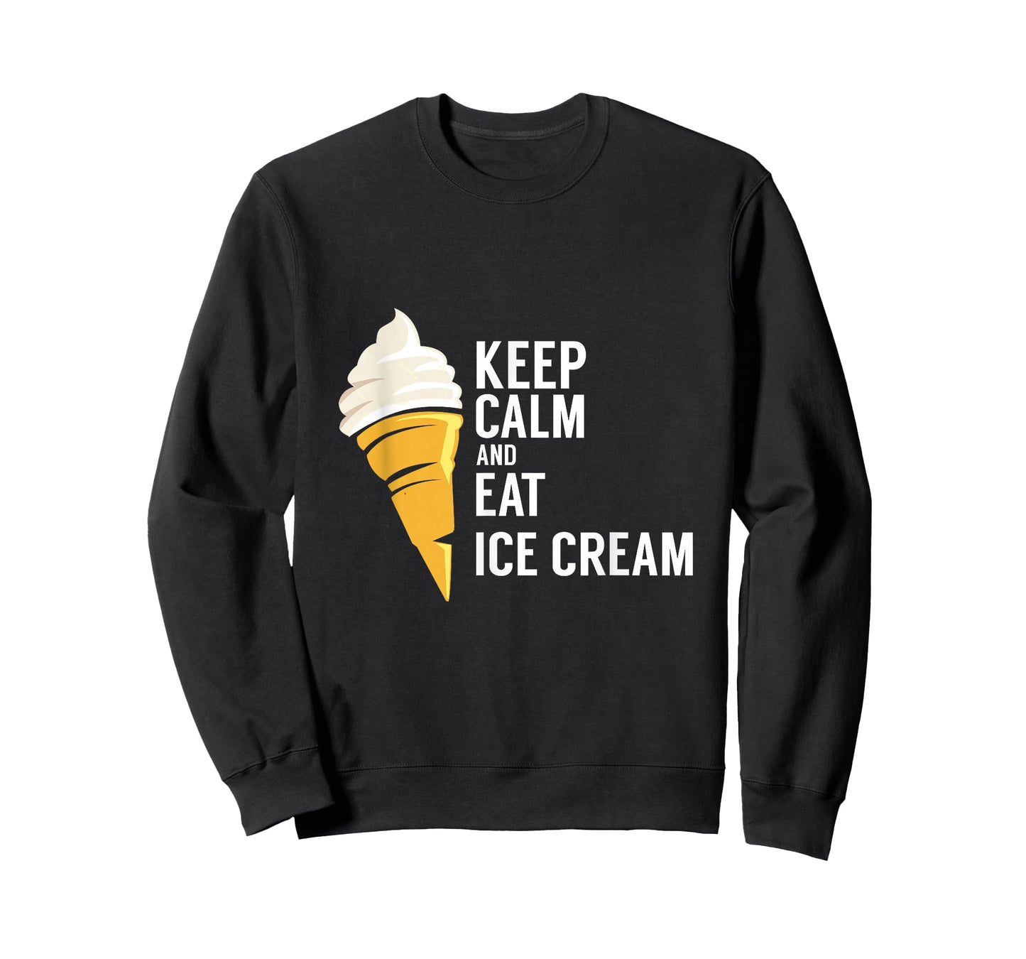 Keep Calm and Eat Ice Cream Sweet Flavor Tasty T-Shirt