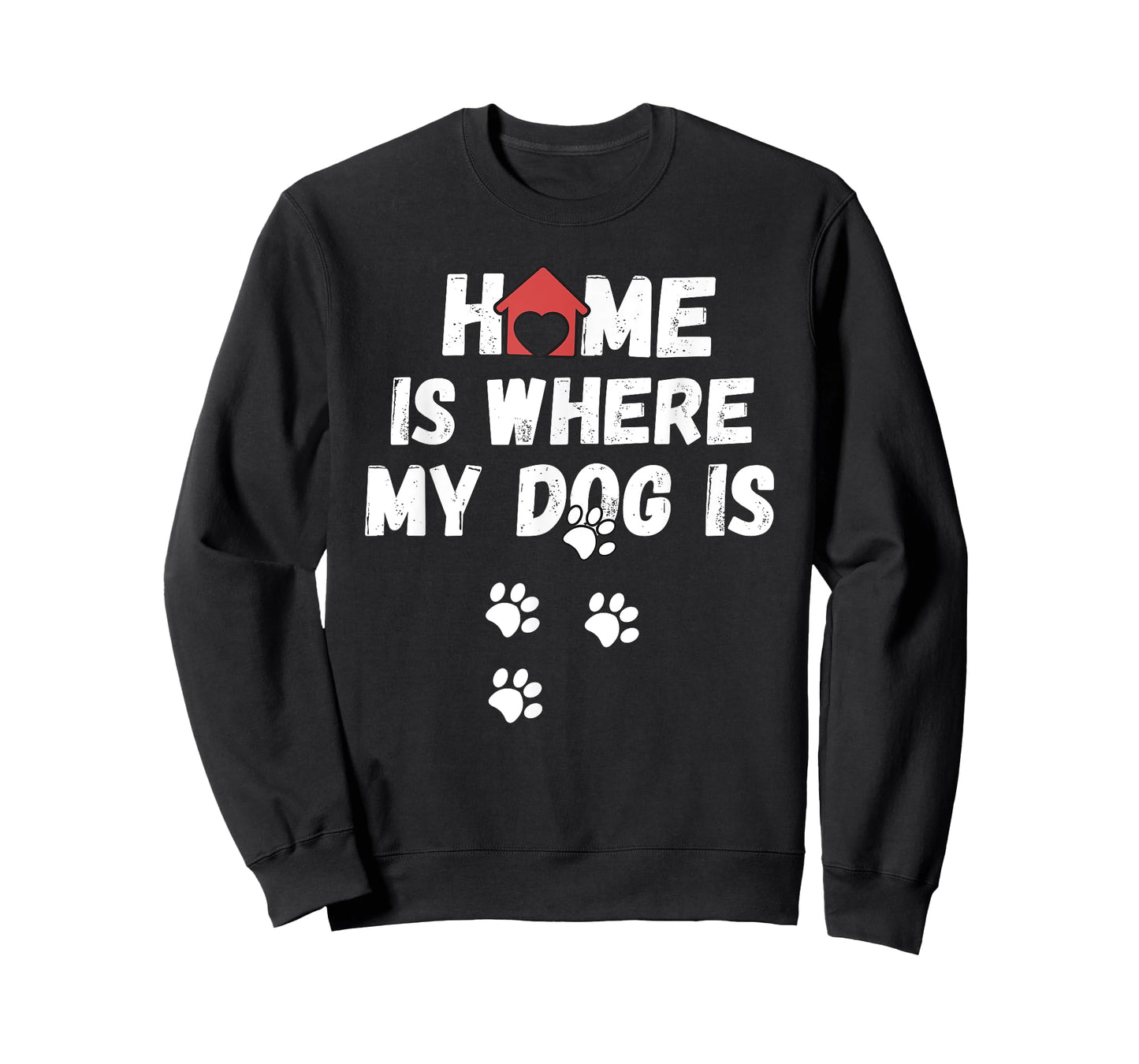 Dog T-shirt - Home is where my dog is Men Women Girls Kids T-Shirt