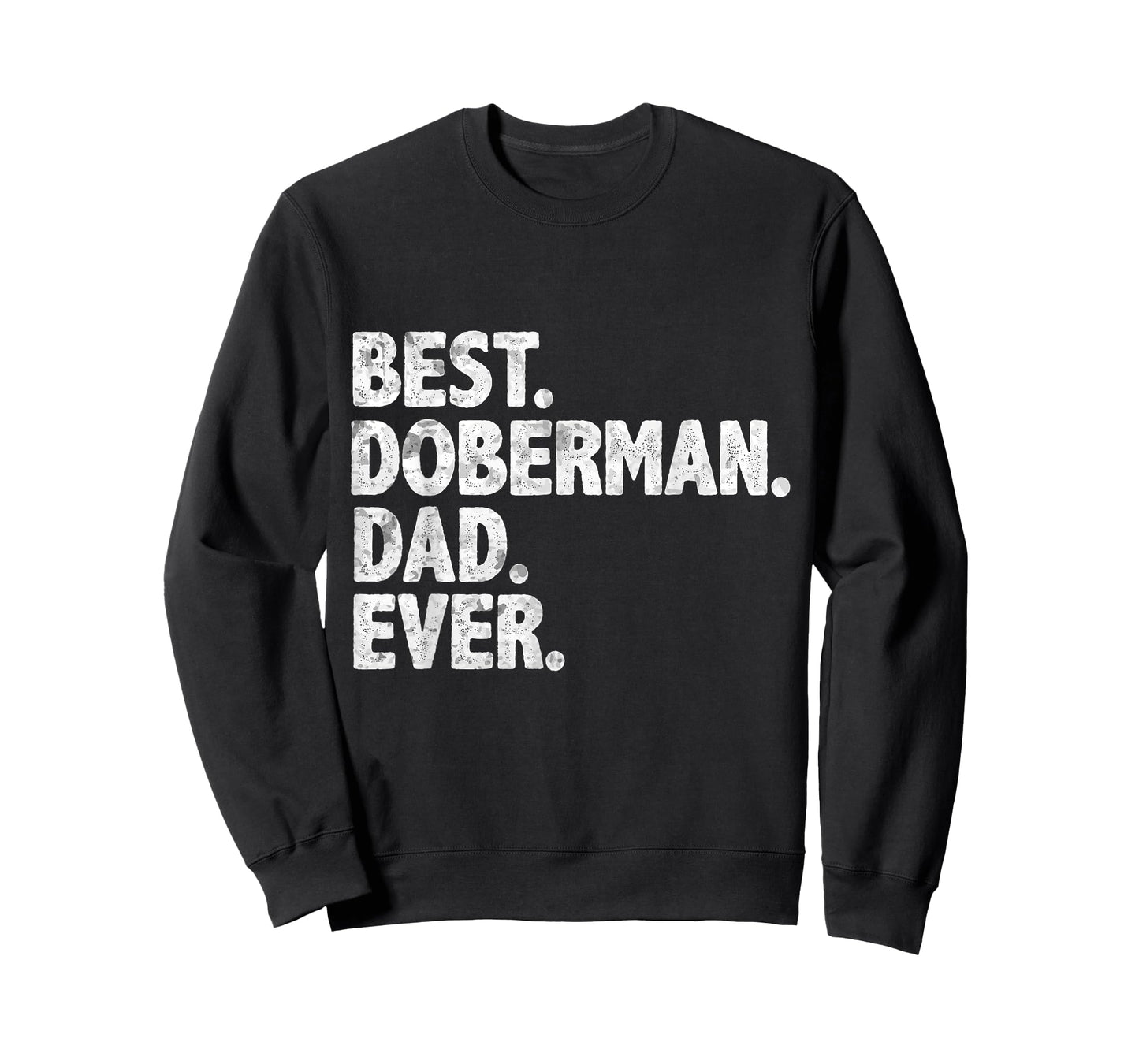 Best Doberman Dad Ever Funny Dog Owner Daddy Father's Day T-Shirt