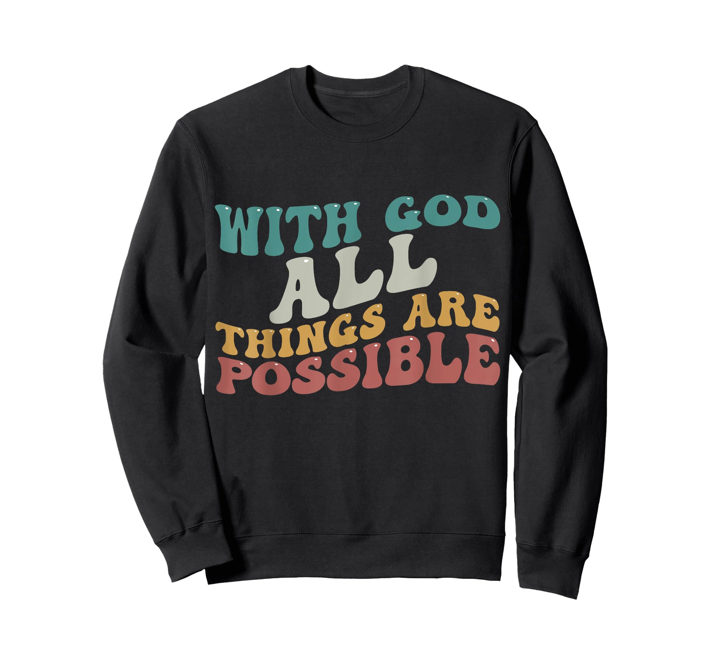 with God All Things are Possible Shirt Bible Gift Men Women T-Shirt