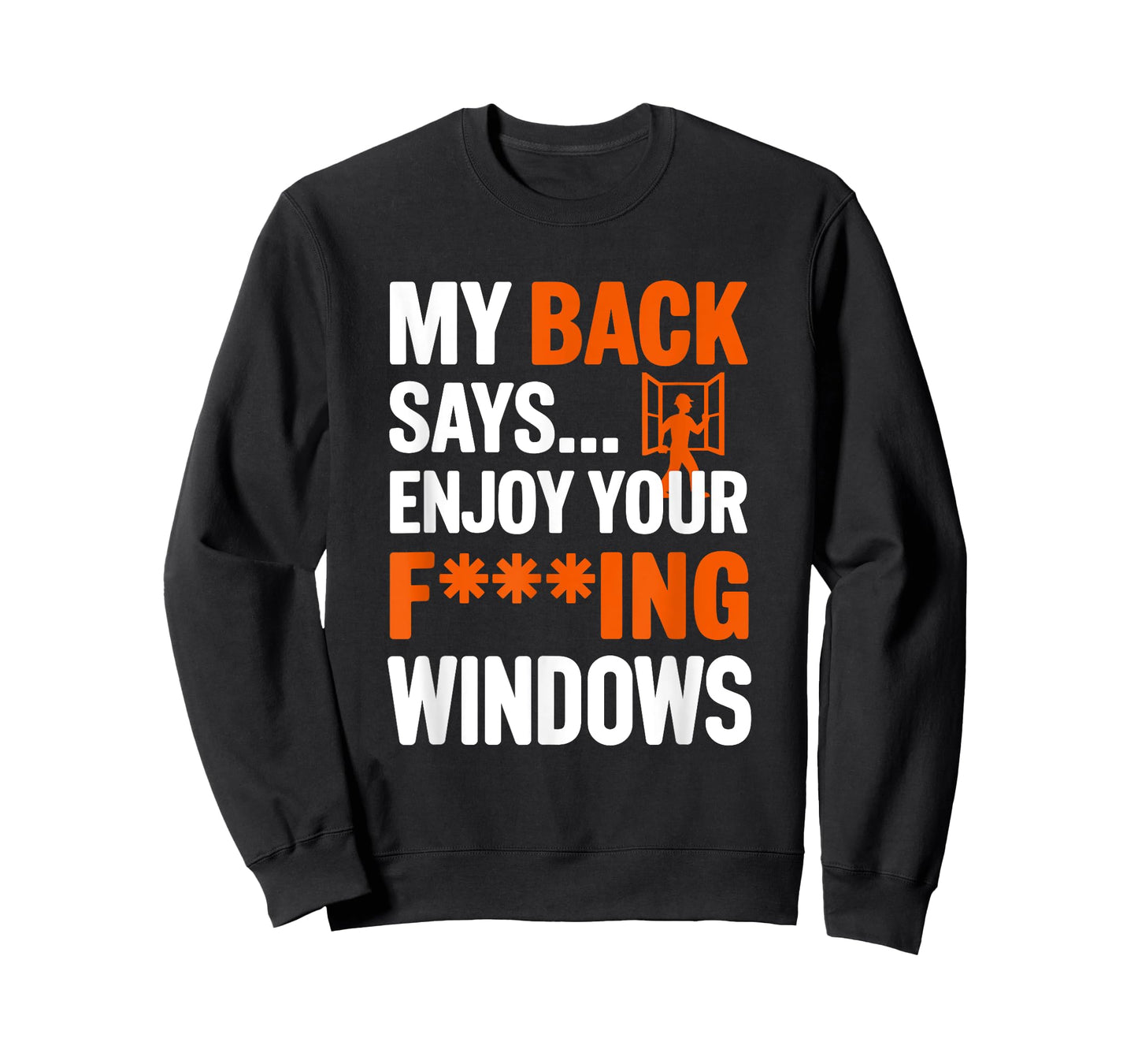 My Back Says Enjoy Your Windows, Window Installer T-Shirt