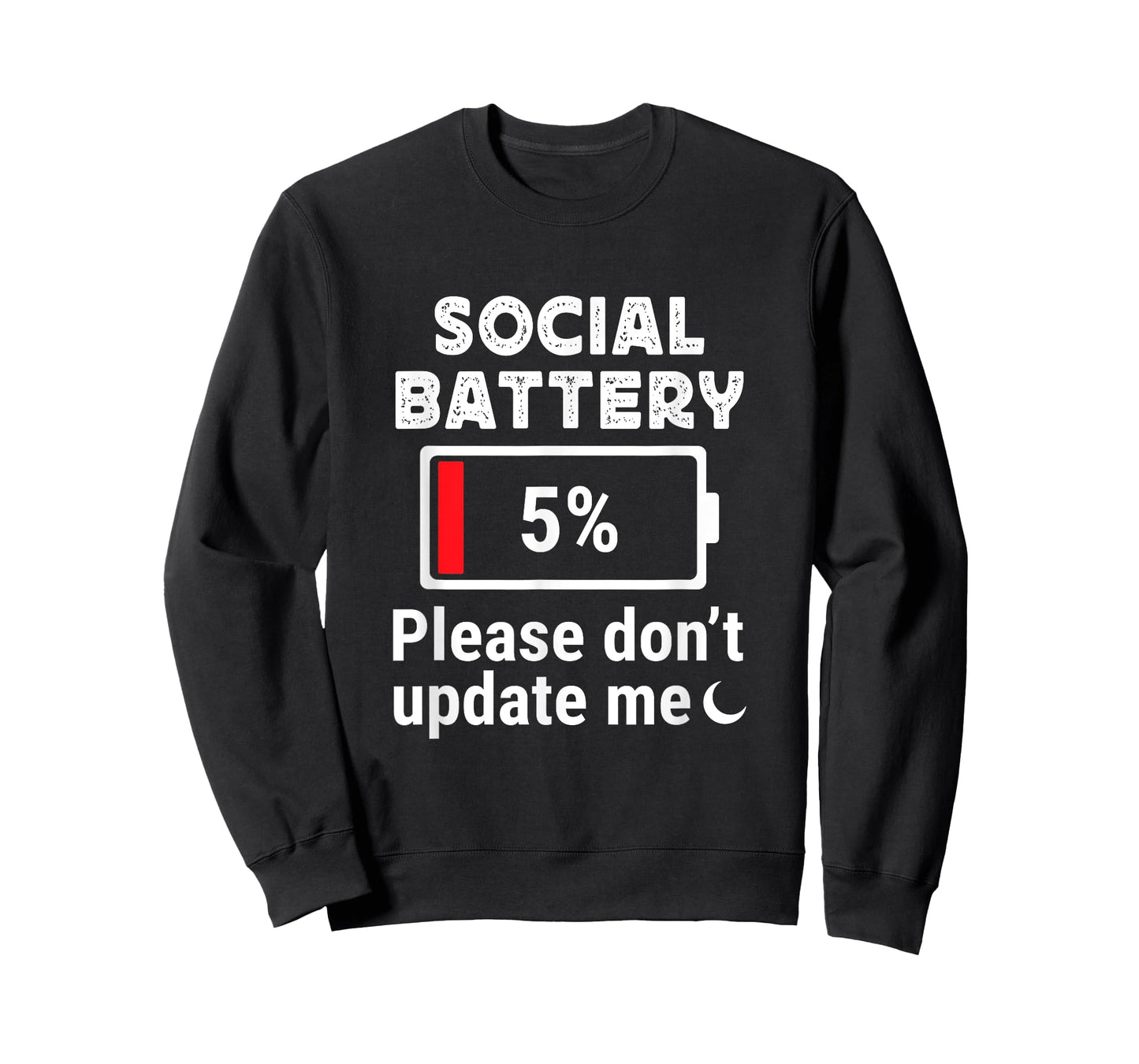 Social Battery 5% Please Don’t Update Me Introvert Humor T-Shirt