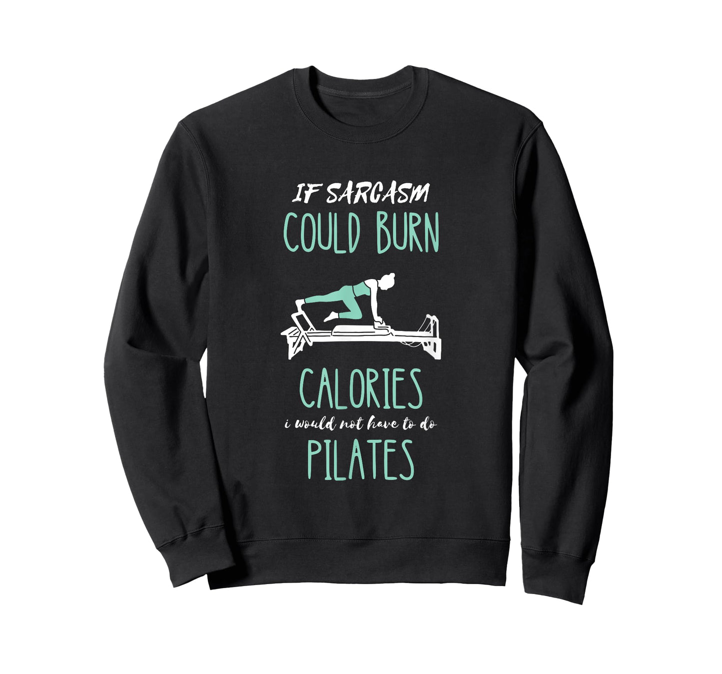 Sarcasm Pilates Fitness Instructor Workout T-Shirt